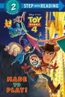 Made to Play! (Disney/Pixar Toy Story 4). Step Into Reading(R)(Step 2)