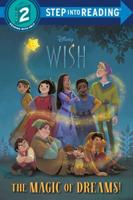 The Magic of Dreams! (Disney Wish). Step Into Reading(R)(Step 2)