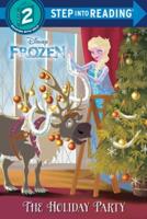 The Holiday Party (Disney Frozen). Step Into Reading(R)(Step 2)
