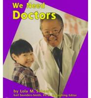 We Need Doctors