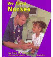 We Need Nurses