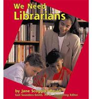 We Need Librarians