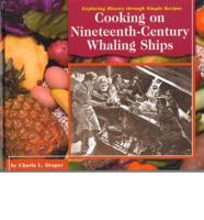 Cooking on Nineteenth-Century Whaling Ships