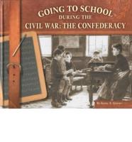 Going to School During the Civil War : The Confederacy