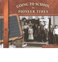 Going to School in Pioneer Times / By Kerry A. Graves