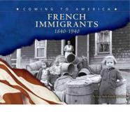 French Immigrants, 1840-1940