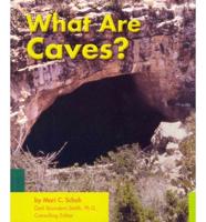 What Are Caves?