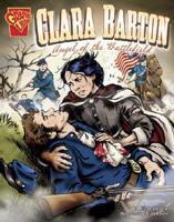 Clara Barton : Angel of the Battlefield