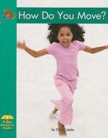 How Do You Move?