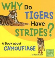 Why Do Tigers Have Stripes?