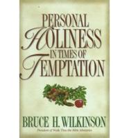 Personal Holiness in Times of Temptation