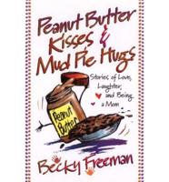 Peanut Butter Kisses & Mud Pie Hugs