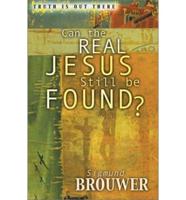 Can the Real Jesus Still Be Found?