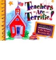 Teachers Are Terrific