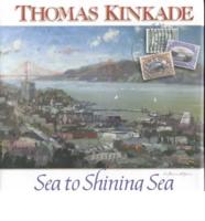 Thomas Kinkade, Sea to Shining Sea