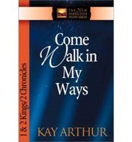 Come Walk in My Ways