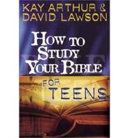 How To Study Your Bible For Teens