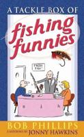 A Tackle Box of Fishing Funnies