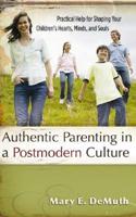 Authentic Parenting in a Postmodern Culture