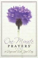 One-Minute Prayers to Begin and End Your Day