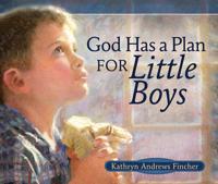 God Has a Plan for Little Boys