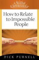 How to Relate to Impossible People