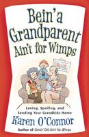 Bein' a Grandparent Ain't for Wimps