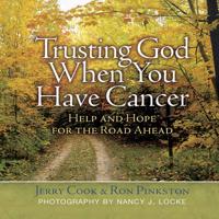 Trusting God When You Have Cancer