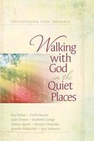 Walking With God in the Quiet Places