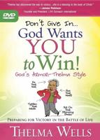 Don't Give in...God Wants You to Win