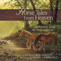 Horse Tales from Heaven Gift Edition