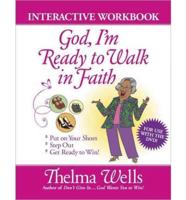 God, I'm Ready to Walk in Faith Interactive Workbook
