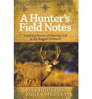 A Hunter's Field Notes