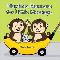 Playtime Manners for Little Monkeys