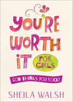 You're Worth It for Girls