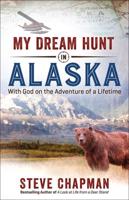 My Dream Hunt in Alaska