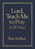 Lord, Teach Me to Pray in 28 Days (Milano Softone)