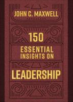 150 Essential Insights on Leadership