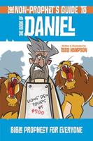 The Non-Prophet's Guide to the Book of Daniel