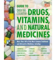 Guide to Over-the-Counter Drugs, Vitamins, and Natural Medicines