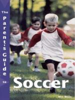 The Parent's Guide to Soccer