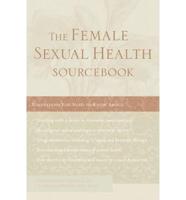 The Female Sexual Health Sourcebook