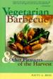 Vegetarian Barbecue & Other Pleasures of the Harvest