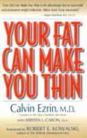 Your Fat Can Make You Thin!