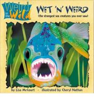 Wet 'N' Weird