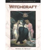 The Greenhaven Encyclopedia of Witchcraft