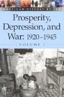 Prosperity, Depression, and War, 1920-1945, Volume 7