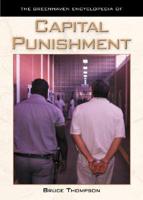 The Greenhaven Encyclopedia of Capital Punishment