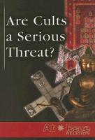 Are Cults a Serious Threat?