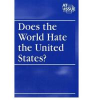 Does the World Hate the United States?